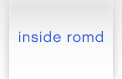 INSIDE ROMD